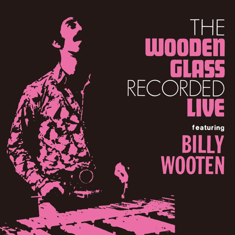 The Wooden Glass & Billy Wooten – Live – HHV Mag