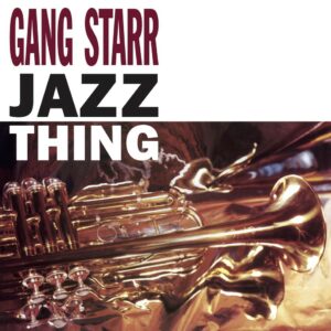 Gang Starr / Jazz Thing